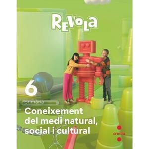 CONEIXEMENT DEL MEDI NATURAL, SOCIAL I CULTURAL. 6 PRIMÀRIA. REVOLA. CRUILLA | 9788466154703 | GARÍN MUÑOZ, MERCEDES/MARTÍN, SARA/CAMPA MARTÍN, JULIÁN/GONZÁLEZ LÓPEZ DE GUEREÑU, JOSÉ/EQUIP CRUÏLL | Llibreria Huch - Llibreria online de Berga 
