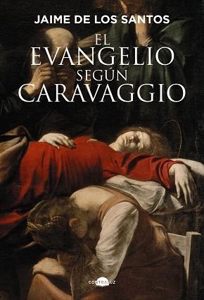 EVANGELIO SEGÚN CARAVAGGIO | 9791387810016 | DE LOS SANTOS, JAIME | Llibreria Huch - Llibreria online de Berga 