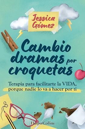 CAMBIO DRAMAS POR CROQUETAS | 9788410643963 | GÓMEZ, JESSICA | Llibreria Huch - Llibreria online de Berga 
