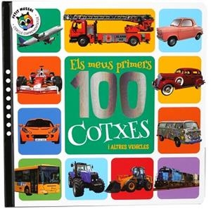 MEUS PRIMERS 100 COTXES I ALTRES VEHICLES, ELS | 9788742556023 | AA.VV. | Llibreria Huch - Llibreria online de Berga 