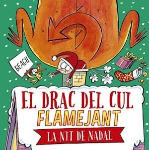 DRAC DEL CUL FLAMEJANT LA NIT DE NADAL, EL | 9788491457664 | BEACH | Llibreria Huch - Llibreria online de Berga 