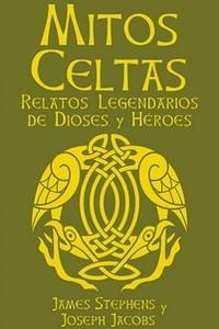 MITOS CELTAS | 9788410101975 | JACOBS, JOSEPH/STEPHENS, JAMES | Llibreria Huch - Llibreria online de Berga 