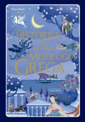 HISTÒRIES MÉS BONIQUES DE LA MITOLOGIA GREGA, LES | 9791399073041 | MATTIA, LUISA | Llibreria Huch - Llibreria online de Berga 