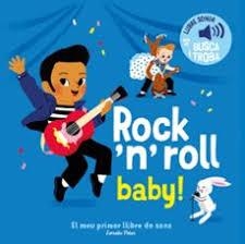 ROCK 'N' ROLL BABY! EL MEU PRIMER LLIBRE DE SONS | 9791387519889 | FOUQUIER, ELSA | Llibreria Huch - Llibreria online de Berga 