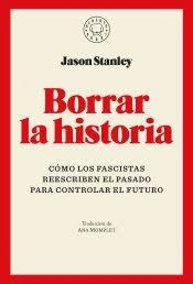 BORRAR LA HISTORIA | 9791387748005 | STANLEY, JASON | Llibreria Huch - Llibreria online de Berga 