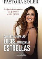 CUANDO SE APAGAN LAS LUCES, APARECEN LAS ESTRELLAS | 9788419809896 | SOLER, PASTORA | Llibreria Huch - Llibreria online de Berga 
