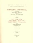 CATALUNYA CAROLÍNGIA. VOLUM 5. SEGONA PART. ELS COMTATS DE GIRONA, BESALÚ, EMPÚR | 9788472836976 | Llibreria Huch - Llibreria online de Berga 