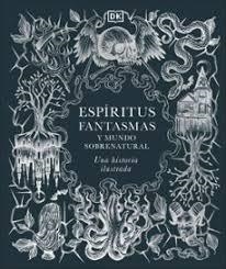 ESPÍRITUS, FANTASMAS Y MUNDO SOBRENATURAL | 9780241773680 | DK | Llibreria Huch - Llibreria online de Berga 