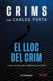 CRIMS AMB CARLES PORTA - EL LLOC DEL CRIM | 9791387564049 | PORTA, CARLES | Llibreria Huch - Llibreria online de Berga 