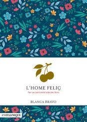 HOME FELIÇ, L' | 9788410161924 | BRAVO, BLANCA | Llibreria Huch - Llibreria online de Berga 