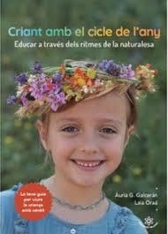 CRIANT AMB EL CICLE DE L'ANY | 9788412812398 | G. GALCERÁN, ÀURIA/ORAÁ CID, LAIA | Llibreria Huch - Llibreria online de Berga 