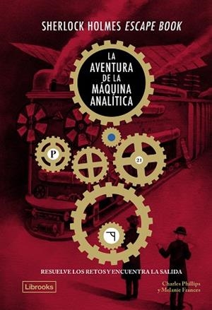 SHERLOCK HOLMES ESCAPE BOOK. LA AVENTURA DE LA MÀQUINA ANALÍTICA | 9788412981483 | PHILLIPS, CHARLES/FRANCES, MELANIE | Llibreria Huch - Llibreria online de Berga 