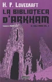 BIBLIOTECA D'ARKHAM, LA | 9788419676856 | LOVECRAFT, HOWARD PHILLIPS | Llibreria Huch - Llibreria online de Berga 