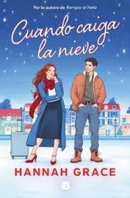 CUANDO CAIGA LA NIEVE | 9788466683708 | GRACE, HANNAH | Llibreria Huch - Llibreria online de Berga 