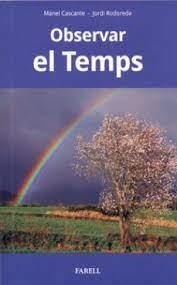 OBSERVAR EL TEMPS | 9788417116644 | CASCANTE, MANEL/ RODOREDA, JORDI | Llibreria Huch - Llibreria online de Berga 