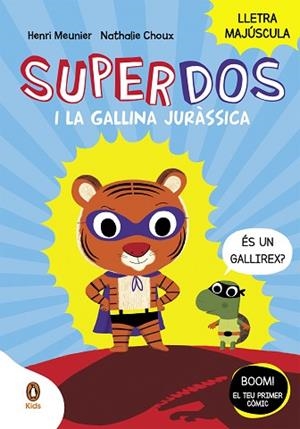 SUPERDOS I LA GALLINA JURÀSSICA (SUPERDOS 1) | 9788418817984 | MEUNIER, HENRY | Llibreria Huch - Llibreria online de Berga 