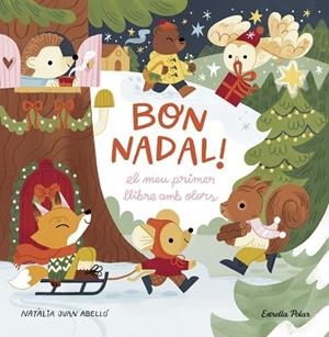 BON NADAL! EL MEU PRIMER LLIBRE AMB OLORS | 9788413898322 | JUAN ABELLÓ, NATÀLIA | Llibreria Huch - Llibreria online de Berga 