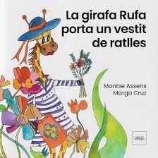 GIRAFA RUFA PORTA UN VESTIT DE RATLLES, LA | 9791399061314 | Llibreria Huch - Llibreria online de Berga 