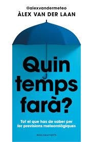 QUIN TEMPS FARÀ? | 9788410256002 | VAN DER LAAN, ÀLEX | Llibreria Huch - Llibreria online de Berga 