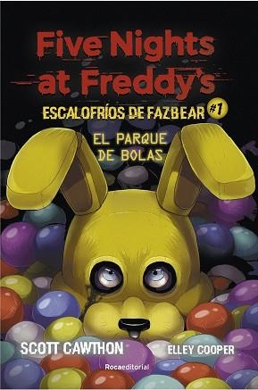 FIVE NIGHTS AT FREDDY'S | ESCALOFRÍOS DE FAZBEAR 1 - EL PARQUE DE BOLAS | 9788418557804 | CAWTHON, SCOTT/COOPER, ELLEY | Llibreria Huch - Llibreria online de Berga 