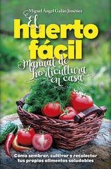 HUERTO FÁCIL. MANUAL DE HORTICULTURA EN CASA | 9788416002498 | GALÁN JIMÉNEZ, MIGUEL ÁNGEL | Llibreria Huch - Llibreria online de Berga 