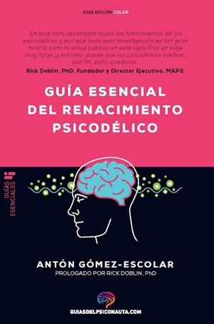 GUÍA ESENCIAL DEL RENACIMIENTO PSICODÉLICO | 9788418943188 | GÓMEZ-ESCOLAR, ANTÓN | Llibreria Huch - Llibreria online de Berga 