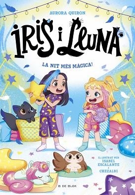 IRIS I LLUNA: CUIDADORES D'ANIMALETS MÀGICS 5 - LA NIT MÉS MÀGICA! | 9791387695514 | QUIRÓN, AURORA | Llibreria Huch - Llibreria online de Berga 