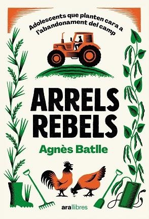 ARRELS REBELS | 9788411731782 | BATLLE CROS, AGNÈS | Llibreria Huch - Llibreria online de Berga 