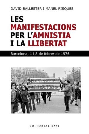 MANIFESTACIONS PER L'AMNISTIA I LA LLIBERTAT. BARCELONA 1 I 8 DE FEBRER | 9791387728281 | BALLESTER, DAVID/RISQUES CORBELLA, MANEL | Llibreria Huch - Llibreria online de Berga 