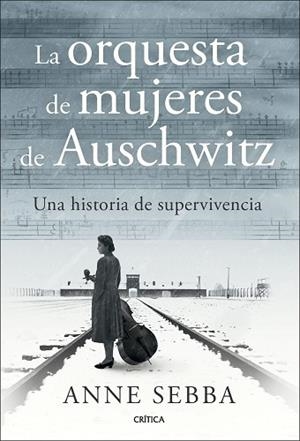 ORQUESTA DE MUJERES DE AUSCHWITZ, LA | 9788491998341 | SEBBA, ANNE | Llibreria Huch - Llibreria online de Berga 