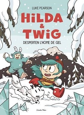 HILDA & TWIG 2. HILDA I TWIG DESPERTEN L'HOME DE GEL | 9791387782696 | PEARSON, LUKE | Llibreria Huch - Llibreria online de Berga 