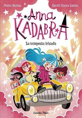 ANNA KADABRA 17. LA TEMPESTA IRISADA | 9791387903312 | PEDRO MAÑAS/SIERRA LISTÓN, DAVID | Llibreria Huch - Llibreria online de Berga 