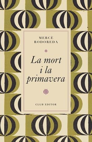 MORT I LA PRIMAVERA, LA | 9788473294997 | RODOREDA, MERCÈ | Llibreria Huch - Llibreria online de Berga 
