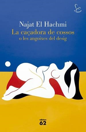 CAÇADORA DE COSSOS O LES ANGOIXES DEL DESIG, LA | 9788429783186 | EL HACHMI, NAJAT | Llibreria Huch - Llibreria online de Berga 