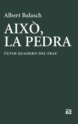 AIXÒ, LA PEDRA | 9788429783278 | BALASCH MONTULL, ALBERT | Llibreria Huch - Llibreria online de Berga 