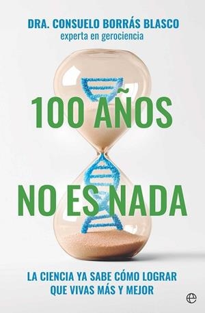 100 AÑOS NO ES NADA | 9788410942011 | BORRÁS BLASCO, DRA. CONSUELO | Llibreria Huch - Llibreria online de Berga 