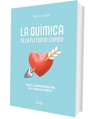 QUÍMICA DE LA FLETXA DE CUPIDO, LA | 9788426741202 | RODRÍGUEZ CEBEIRO, MARCELO | Llibreria Huch - Llibreria online de Berga 