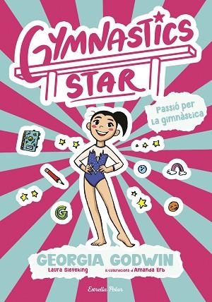 GYMNASTICS STAR 1. PASSIÓ PER LA GIMNÀSTICA | 9791387903275 | GODWIN, GEORGIA | Llibreria Huch - Llibreria online de Berga 