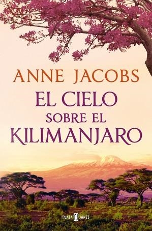 CIELO SOBRE EL KILIMANJARO, EL (SUEÑOS DE ÁFRICA 1) | 9788401028922 | JACOBS, ANNE | Llibreria Huch - Llibreria online de Berga 