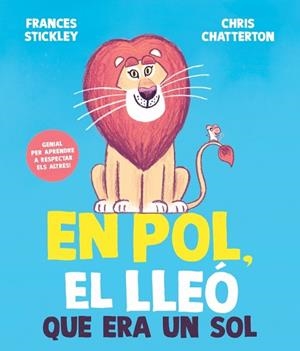 POL, EL LLEÓ QUE ERA UN SOL, EN | 9788448872205 | STICKLEY, FRANCES | Llibreria Huch - Llibreria online de Berga 