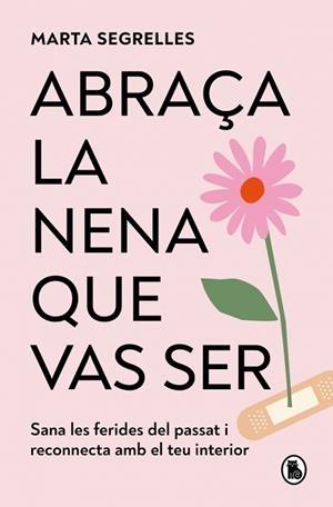 ABRAÇA LA NENA QUE VAS SER | 9788402430915 | SEGRELLES, MARTA | Llibreria Huch - Llibreria online de Berga 