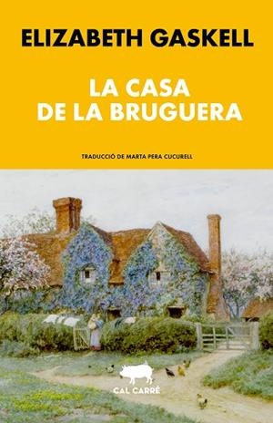 CASA DE LA BRUGUERA, LA | 9788412995060 | GASKELL, ELIZABETH | Llibreria Huch - Llibreria online de Berga 