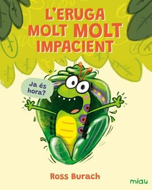 ERUGA MOLT MOLT IMPACIENT, L' | 9791388030048 | BURACH, ROSS | Llibreria Huch - Llibreria online de Berga 