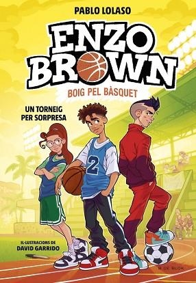 ENZO BROWN: BOIG PEL BÀSQUET 3 - UN TORNEIG PER SORPRESA | 9791387695491 | LOLASO, PABLO | Llibreria Huch - Llibreria online de Berga 