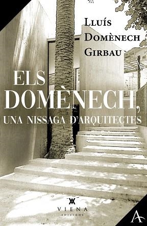 DOMÈNECH, UNA NISSAGA D'ARQUITECTES, ELS | 9791387961145 | DOMÈNECH GIRBAU, LLUÍS | Llibreria Huch - Llibreria online de Berga 