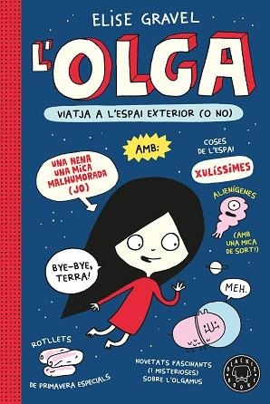 OLGA VIATJA A L'ESPAI EXTERIOR (O NO). NOVA EDICIÓ. | 9791387748951 | GRAVEL, ELISE | Llibreria Huch - Llibreria online de Berga 