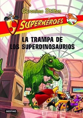 TRAMPA DE LOS SUPERDINOSAURIOS | 9788408107293 | STILTON, GERONIMO | Llibreria Huch - Llibreria online de Berga 