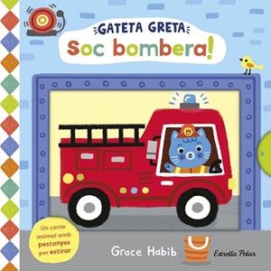GATETA GRETA. SOC BOMBERA! | 9791387782474 | HABIB, GRACE | Llibreria Huch - Llibreria online de Berga 