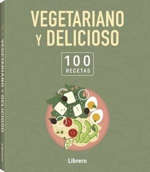 100 RECETAS VEGETARIANO Y DELICIOSO | 9789464992113 | VA | Llibreria Huch - Llibreria online de Berga 