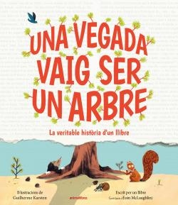 UNA VEGADA VAIG SER UN ARBRE | 9791387847197 | EOIN MCLAUGHLIN | Llibreria Huch - Llibreria online de Berga 
